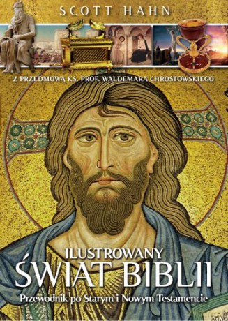 Ilustrowany świat Biblii - Hahn Scott [KSIĄŻKA]