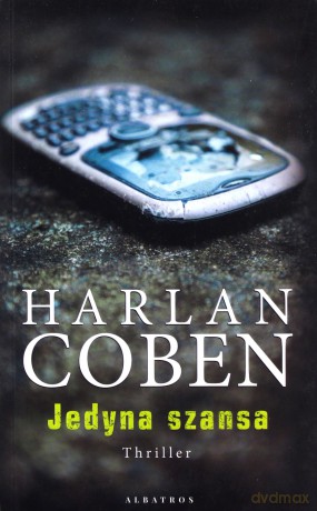Jedyna szansa - Harlan Coben [KSIĄŻKA]