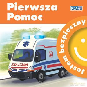 Jestem bezpieczny. Pierwsza pomoc - Katarzyna Moryc [KSIĄŻKA]