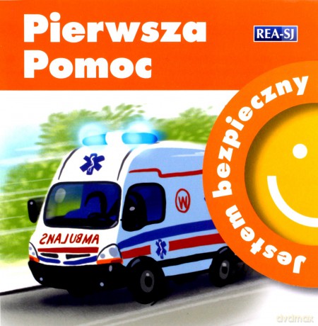 Jestem bezpieczny. Pierwsza pomoc - Katarzyna Moryc [KSIĄŻKA]