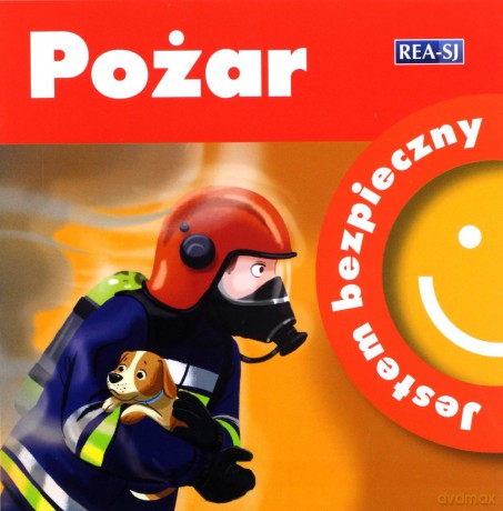 Jestem bezpieczny. Pożar - Katarzyna Moryc [KSIĄŻKA]