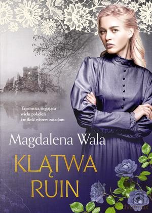 Klątwa ruin - Magdalena Wala [KSIĄŻKA]