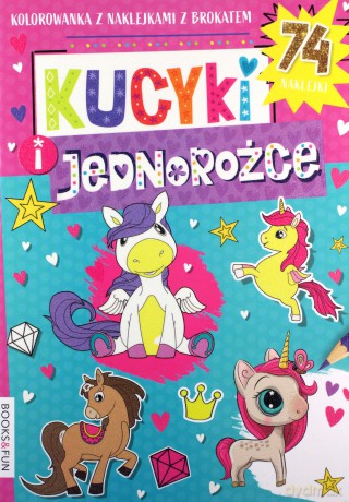 Kolorowanka. Kucyki i Jednorożce [KSIĄŻKA]
