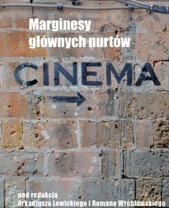 Marginesy głównych nurtów - Arkadiusz Lewicki, Roman Wróblewski [KSIĄŻKA]