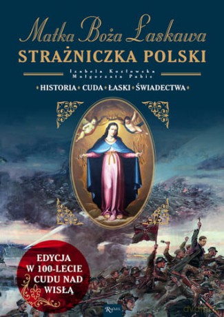 Matka Boża Łaskawa Historia. Cuda Łaski Świadectwa - Małgorzata Pabis [KSIĄŻKA]