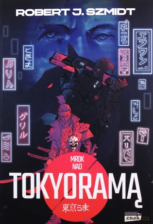Mrok nad Tokyoramą - J. Szmidt Robert [KSIĄŻKA]