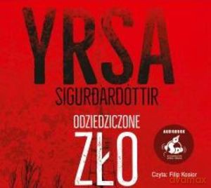 Odziedziczone zło audiobook - Sigurdardottir Yrsa [AUDIOBOOK]