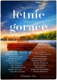 Opowiadania letnie, a nawet gorące [KSIĄŻKA]