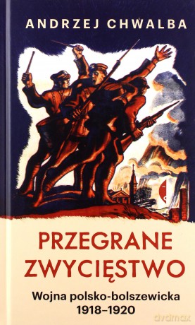 Przegrane zwycięstwo - Andrzej Chwalba [KSIĄŻKA]