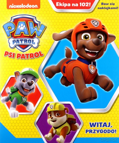 Psi patrol. Ekipa na 102! nr. 30. Witaj przygodo [KSIĄŻKA]