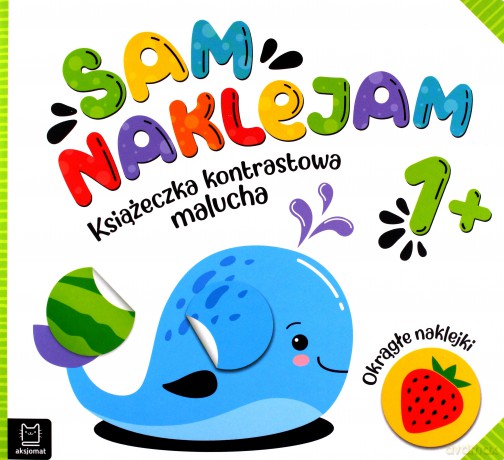Sam naklejam. Książeczka kontrastowa malucha 1+. Okrągłe naklejki [KSIĄŻKA]
