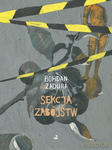 Sekcja zabójstw - Bohdan Zadura [KSIĄŻKA]