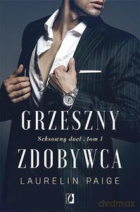 Seksowny duet (Tom 1) Grzeszny zdobywca - Laurelin Paige [KSIĄŻKA]