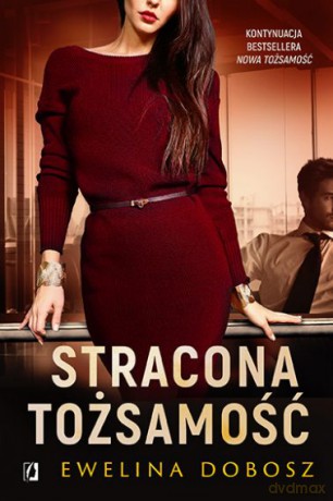 Stracona tożsamość - Ewelina Dobosz [KSIĄŻKA]