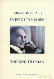 Śmierć i tymianek - Thomas Bernhard [KSIĄŻKA]