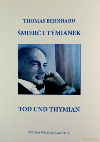 Śmierć i tymianek - Thomas Bernhard [KSIĄŻKA]