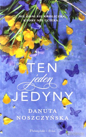 Ten jeden jedyny - Danuta Noszczyńska [KSIĄŻKA]