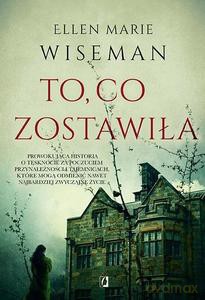 To co zostawiła - Marie Wiseman Ellen [KSIĄŻKA]