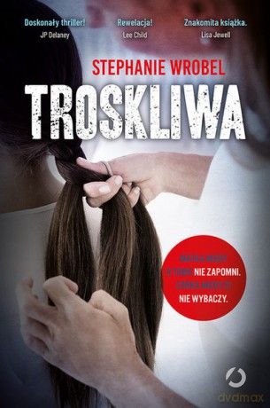 Troskliwa - Wrobel Stephanie [KSIĄŻKA]