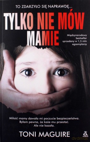 Tylko nie mów mamie - Toni Maguire [KSIĄŻKA]