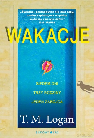 Wakacje - T.M. Logan [KSIĄŻKA]