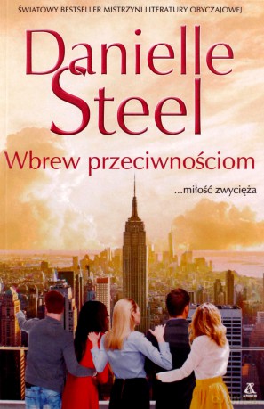 Wbrew przeciwnościom - Steel Danielle [KSIĄŻKA]