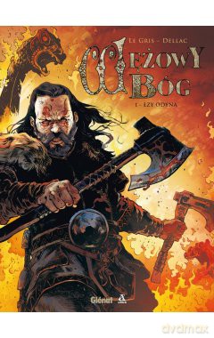 Wężowy Bóg (Tom 1) Łzy Odyna - Le Jerome Gris, Benoit Dellac [KOMIKS]