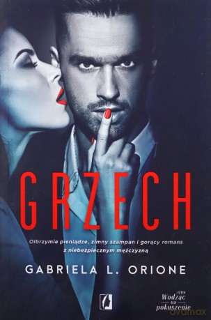 Wodząc na pokuszenie (Tom 1) Grzech - L. Orione Gabriela [KSIĄŻKA]