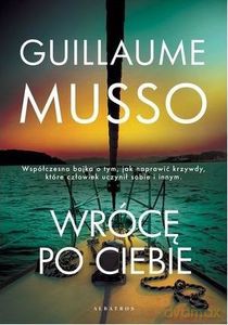 Wrócę po ciebie - Guillaume Musso [KSIĄŻKA]