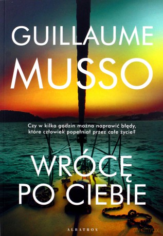 Wrócę po ciebie - Guillaume Musso [KSIĄŻKA]