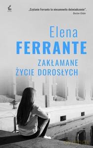 Zakłamane życie dorosłych - Elena Ferrante [KSIĄŻKA]