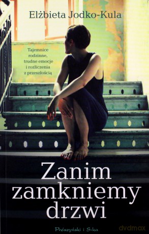 Zanim zamkniemy drzwi - Kula Elżbieta Jodko [KSIĄŻKA]