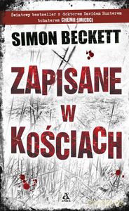 Zapisane w kościach (pocket) - Simon Beckett [KSIĄŻKA]