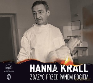 Zdążyć przed Panem Bogiem - Hanna Krall [AUDIOBOOK]