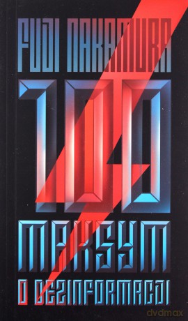 100 maksym o dezinformacji - Fuji Nakamura [KSIĄŻKA]