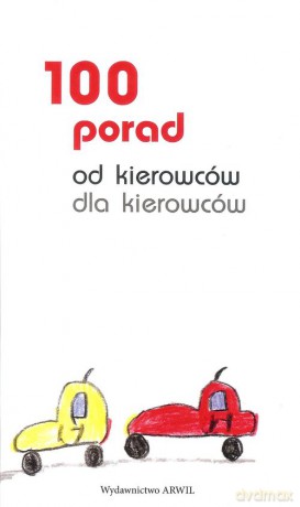100 porad od kierowców dla kierowców - Bogdan Krzęczko [KSIĄŻKA]