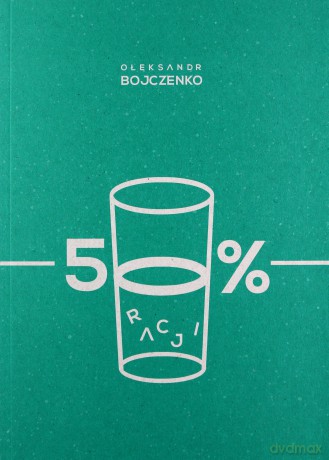 50% racji - Ołeksandr Bojczenko [KSIĄŻKA]