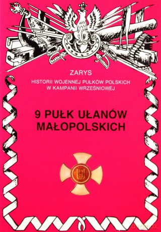 9 Pułk Ułanów Małopolskich - Andrzej Przybyszewski [KSIĄŻKA]