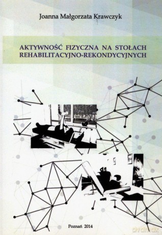 Aktywność fizyczna na stołach rehabilitacyjno-rekondycyjnych - Joanna Krawczyk [KSIĄŻKA]