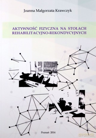 Aktywność fizyczna na stołach rehabilitacyjno-rekondycyjnych - Joanna Krawczyk [KSIĄŻKA]