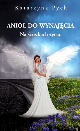 Anioł do wynajęcia - Katarzyna Pych [KSIĄŻKA]