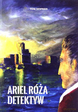 Ariel Róża detektyw - Tom Newman [KSIĄŻKA]