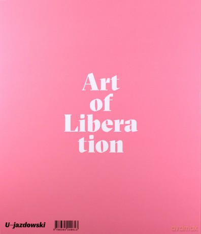 Art of Liberation T 1 1988-1997 - Zbigniew Libera [KSIĄŻKA]