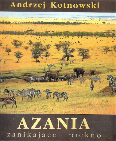 Azania zanikające piękno - Andrzej Kotanowski [KSIĄŻKA]