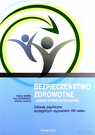 Bezpieczeństwo zdrowotne ujęcie interdyscyplinarne [KSIĄŻKA]