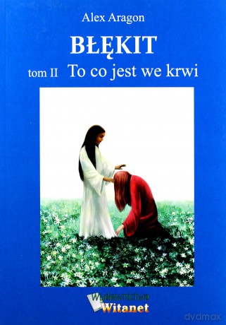 Błękit (Tom 2) To co jest we krwi - Alex Aragon [KSIĄŻKA]