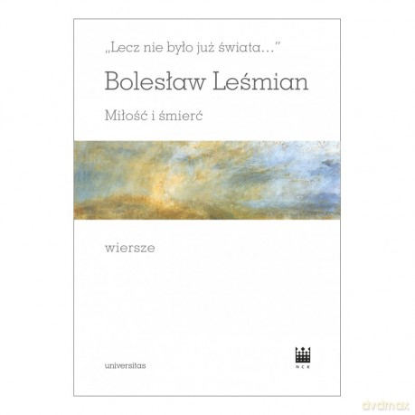 Bolesław Leśmian, Miłość i śmierć. Wiersze - Bolesław Leśmian [KSIĄŻKA]