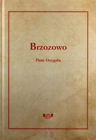 Brzozowo - Piotr Ozygała [KSIĄŻKA]