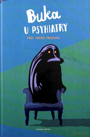 Buka u psychiatry - Łukasz Święcicki [KSIĄŻKA]