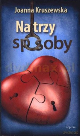 Na trzy sposoby - Joanna Kruszewska [KSIĄŻKA]
